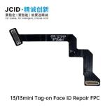 JCID FACE ID NON REMOVAL REPAIR FPC (CAN BE CONNECTED DIRECTLY WITHOUT DISASSEMBLY) FOR APPLE IPHONE 13 6.1 / IPHONE 13 MINI 5.4