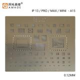 AMAOE IP 13 / PRO / MAX / MINI / A15 METAL TEMPLATE OF IC CHIP FOR APPLE IPHONE 13 / 13 PRO / 13 PRO MAX / 13 MINI / A15 0.12MM